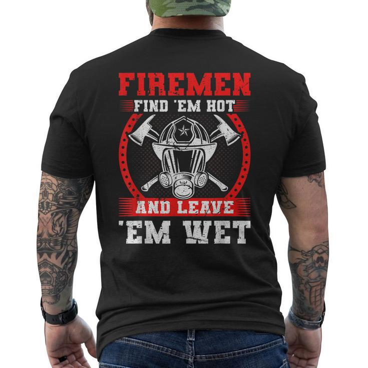 Firefighter Firemen Find Em Hot Fire Rescue Fire Fighter Men's T-shirt Back Print