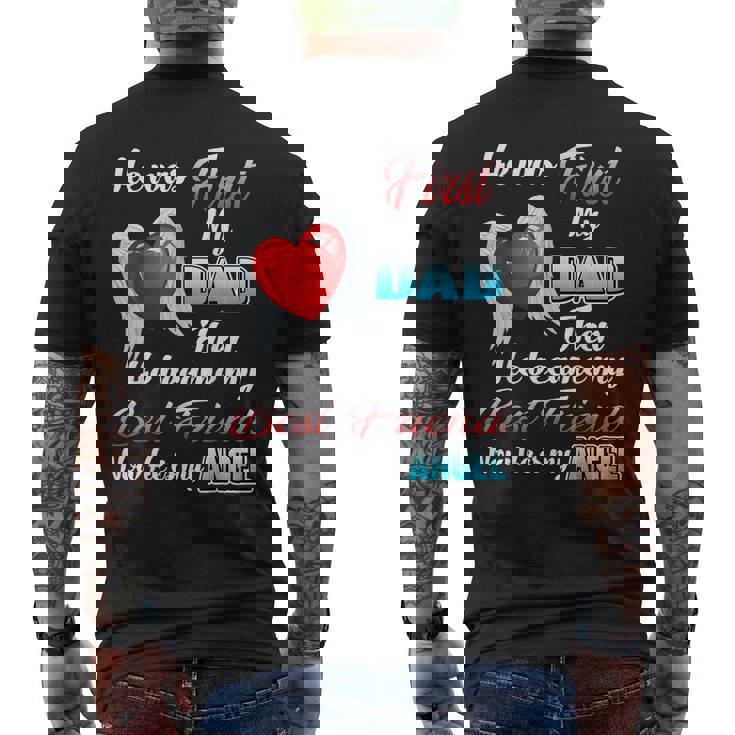 He Was First My Dad Then Became My Best Friend Now My Angel Men's Back Print T-shirt