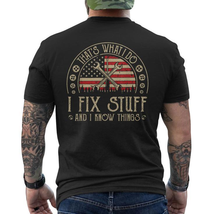 I Fix Stuff And I Know Things Mechanic Fathers Day Men's T-shirt Back Print