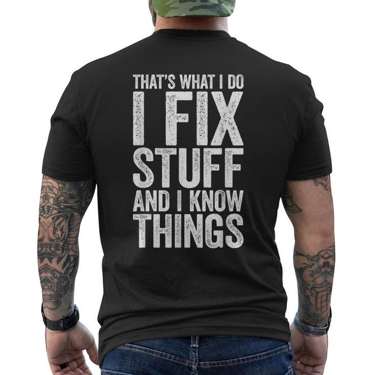 I Fix Stuff And I Know Things Mechanic Men's Back Print T-shirt