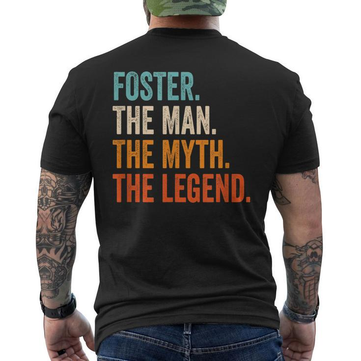 Foster The Man The Myth The Legend First Name Foster Gift For Mens Mens Back Print T-shirt