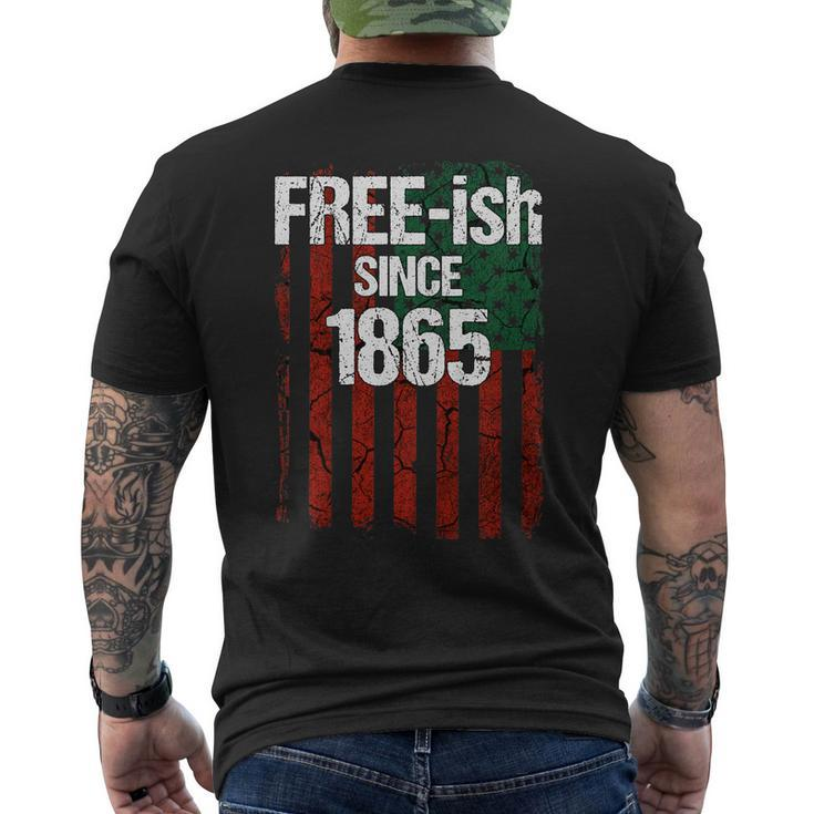 Free-Ish Since 1865 Juneteenth Day Flag Black Pride Tshirt Men's Back Print T-shirt
