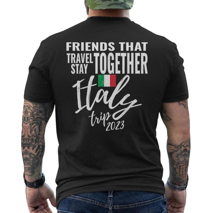 Friends That Travel Together Italy Girls Trip 2023 Group Men's Back Print T-shirt