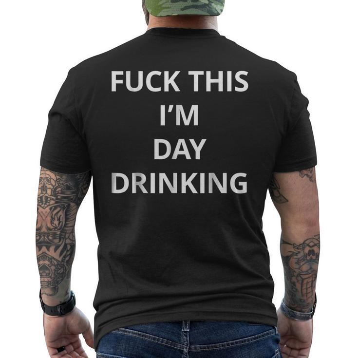 Fuck This Im Day Drinking T Shirt Tshirt Only Words White Men's Back Print T-shirt