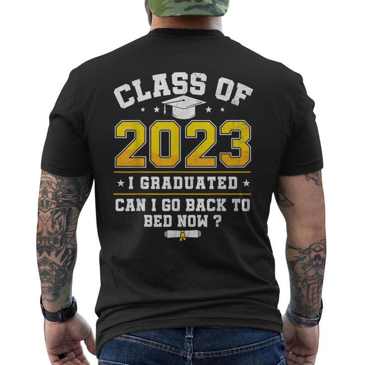 Funny Class Of 2023 I Graduated Can I Go Back To Bed Now Mens Back Print T-shirt