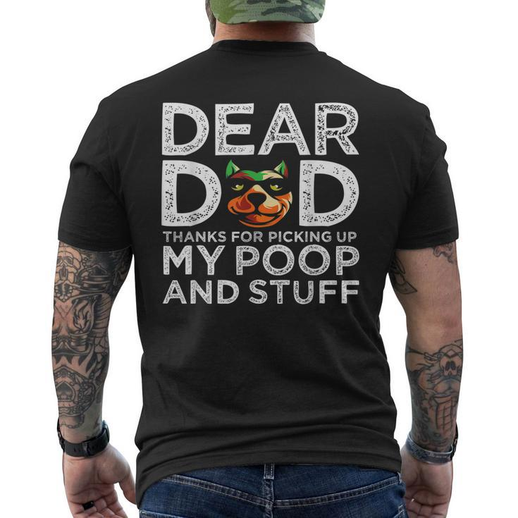 Funny Dog Dear Dad Thanks For Picking Up My Poop And Stuff Gift For Mens Mens Back Print T-shirt