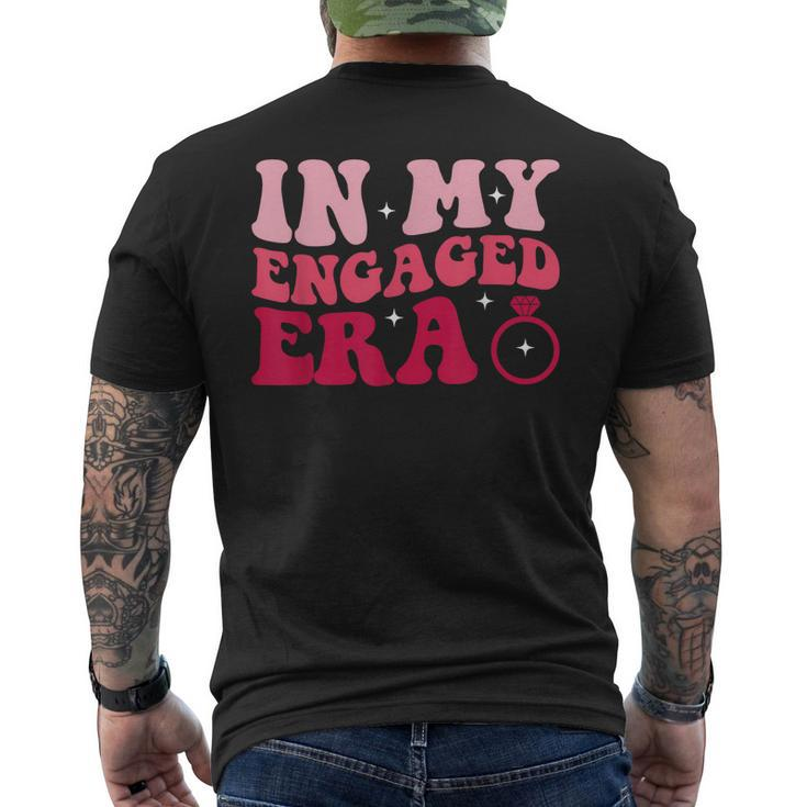 Funny Engagement Fiance In My Engaged Era Bachelorette Party  Mens Back Print T-shirt