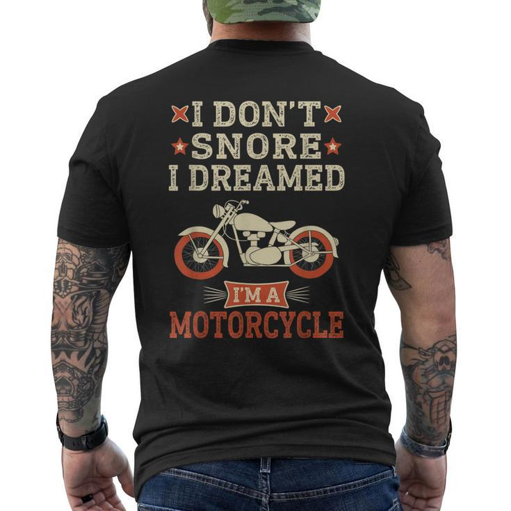 Funny I Dont Snore I Dream Im A Motorcycle Snoring Biker Men's Crewneck Short Sleeve Back Print T-shirt