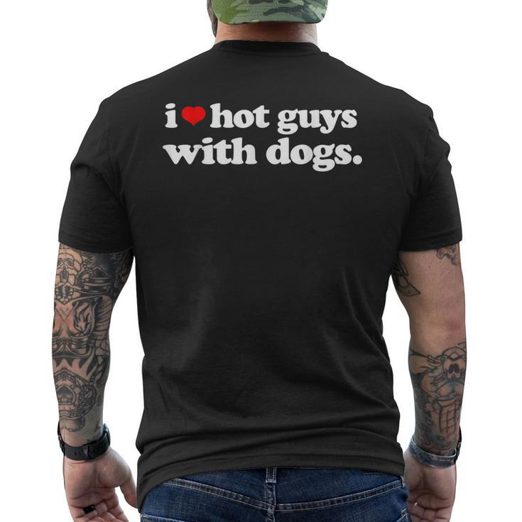 Funny I Love Hot Guys With Dogs Top I Heart Hot Guys  Men's Crewneck Short Sleeve Back Print T-shirt