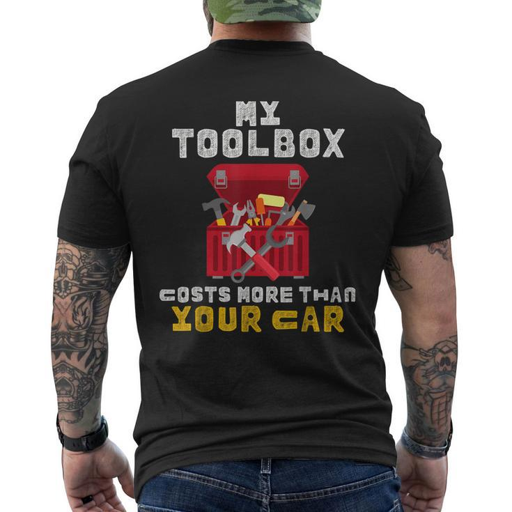 Funny Mechanic My Toolbox Costs More Than Youre Car Gift Mens Back Print T-shirt