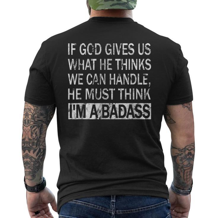 If God Gives Us What He Thinks We Can Handle Badass Men's T-shirt Back Print