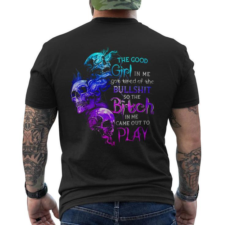 The Good Girl In Me Got Tired Of The Bullshit Men's Back Print T-shirt