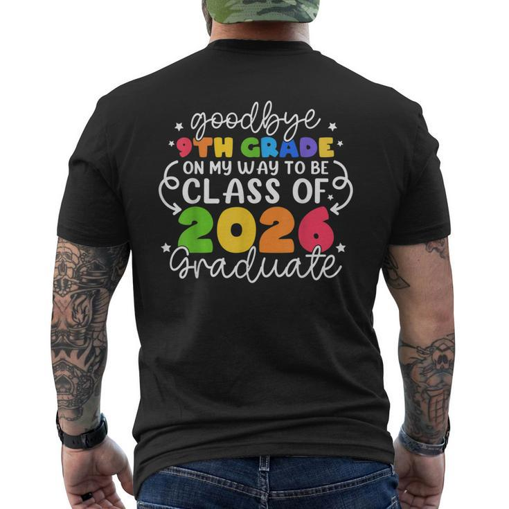 Goodbye 9Th Grade On My Way To Be Class Of 2026 Graduate Men's Back Print T-shirt
