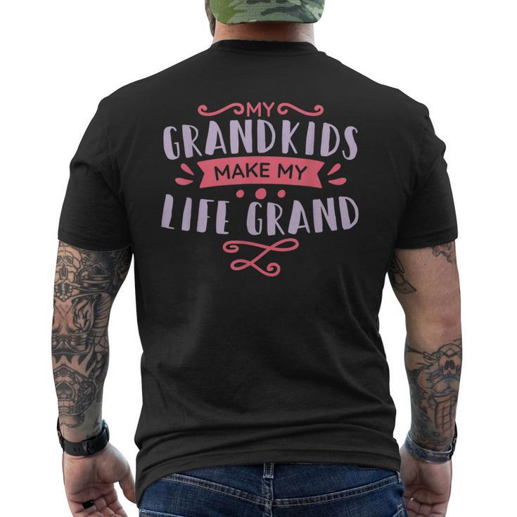 My Grandkids Make My Life Grand Family Grandpa Grandma Men's Back Print T-shirt
