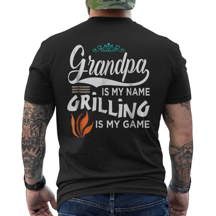 Grandpa Is My Name Grilling Is My Game Men's Back Print T-shirt
