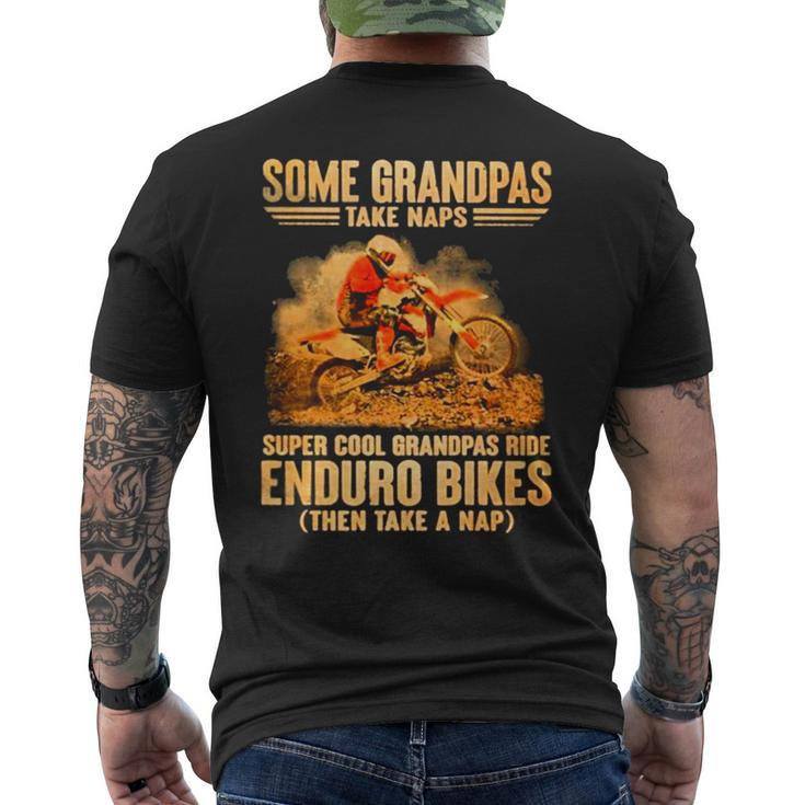 Grandpas Take Naps Dga 127 Super Cool Grandpas Ride Enduro Bike Then Take A Nap Men's Back Print T-shirt