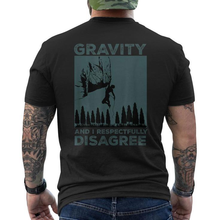 Gravity And I Respectfully Disagree Rock Climbing Men's Back Print T-shirt