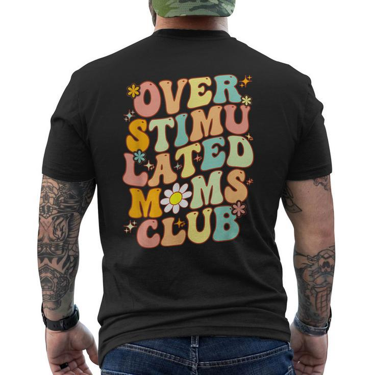 Groovy Overstimulated Moms Club Mom Joke Men's Back Print T-shirt