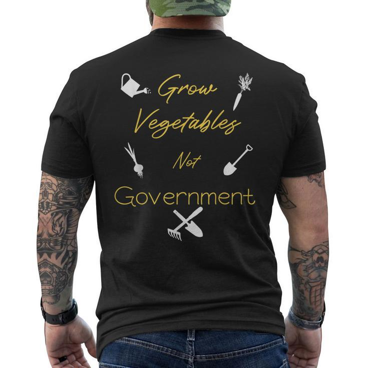 Grow Vegetables Libertarian Gardening Homestead Ranch Farm Men's Back Print T-shirt