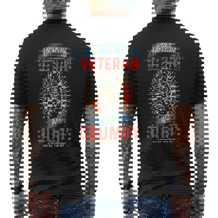 I Am A Grumpy Veteran I Have Two Titles Veteran And Grumpy Men's Back Print T-shirt