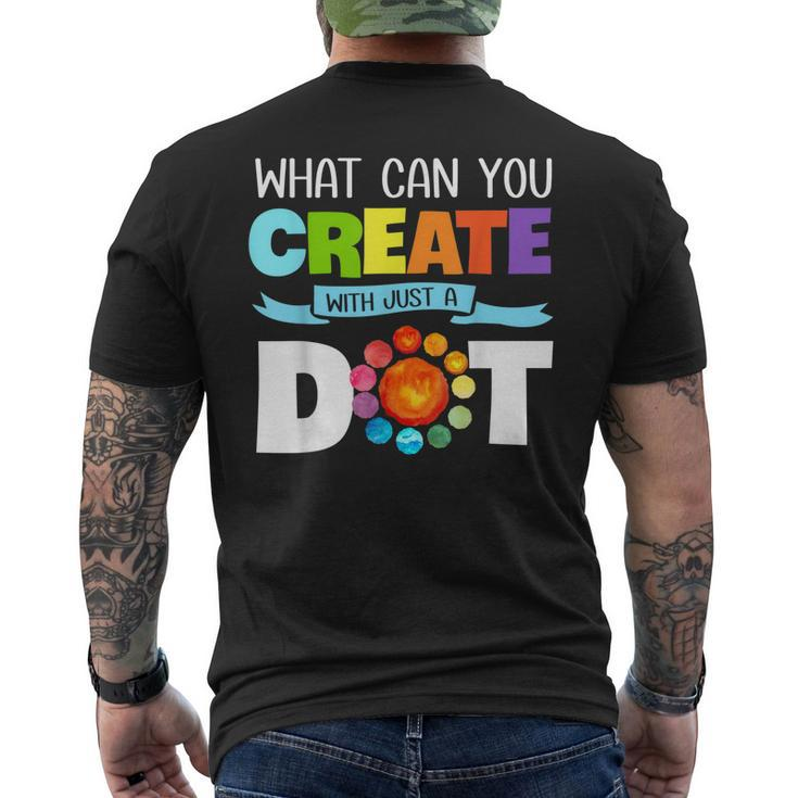 Happy The Dot Day 2019 What Can You Create With Just A Dot Men's Back Print T-shirt