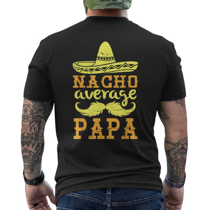 Happy Father Cinco De Mayo Day Nacho Average Papa Grandpa Men's Back Print T-shirt