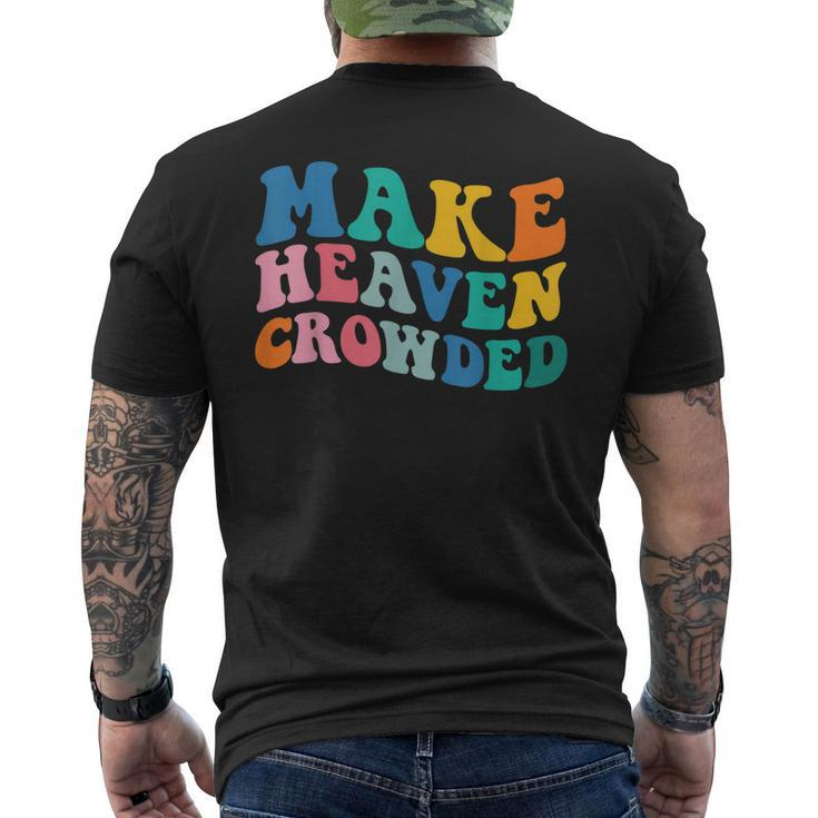 Make Heaven Crowded Bible Verse Men's Back Print T-shirt