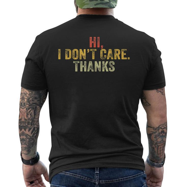 Hi I Dont Care Thanks Hilarious Vintage Distressed Men's T-shirt Back Print