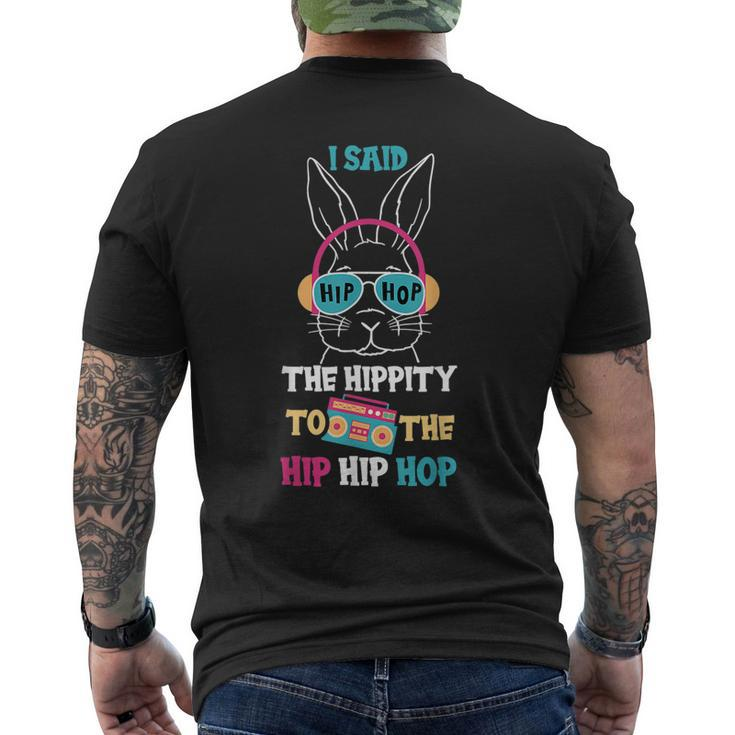I Said Hip The Hippity To Hop Hip Hop Bunny Easter Day Men's Back Print T-shirt