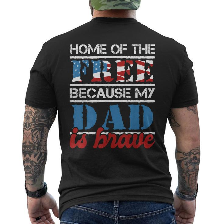 Home Of The Free Because My Dad Is Brave - Us Army Veteran Men's T-shirt Back Print