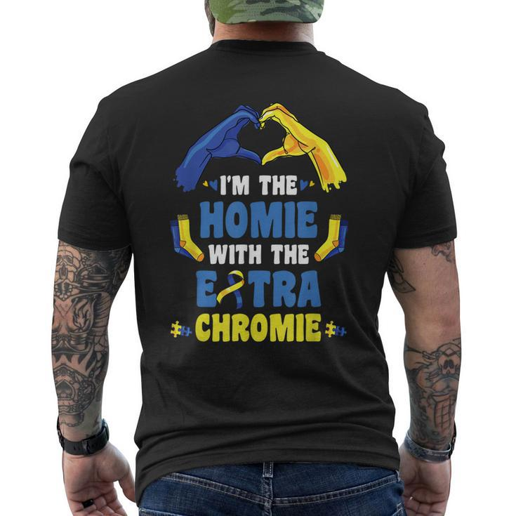Im The Homie With Extra Chromie Down Syndrome Awareness Day Men's Back Print T-shirt