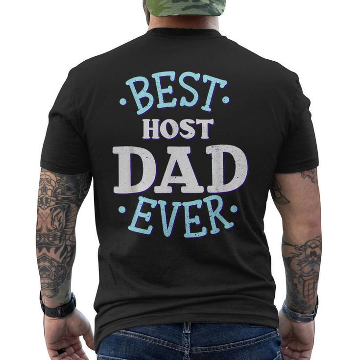 Host Dad  Best Host Father Host Family Gift Gift For Mens Mens Back Print T-shirt