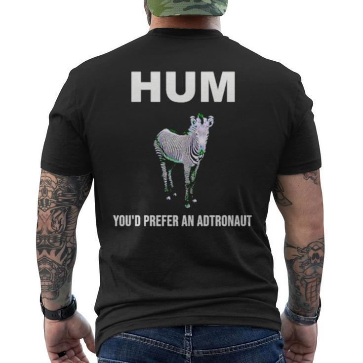 Hum You’D Prefer An Astronaut Men's Back Print T-shirt