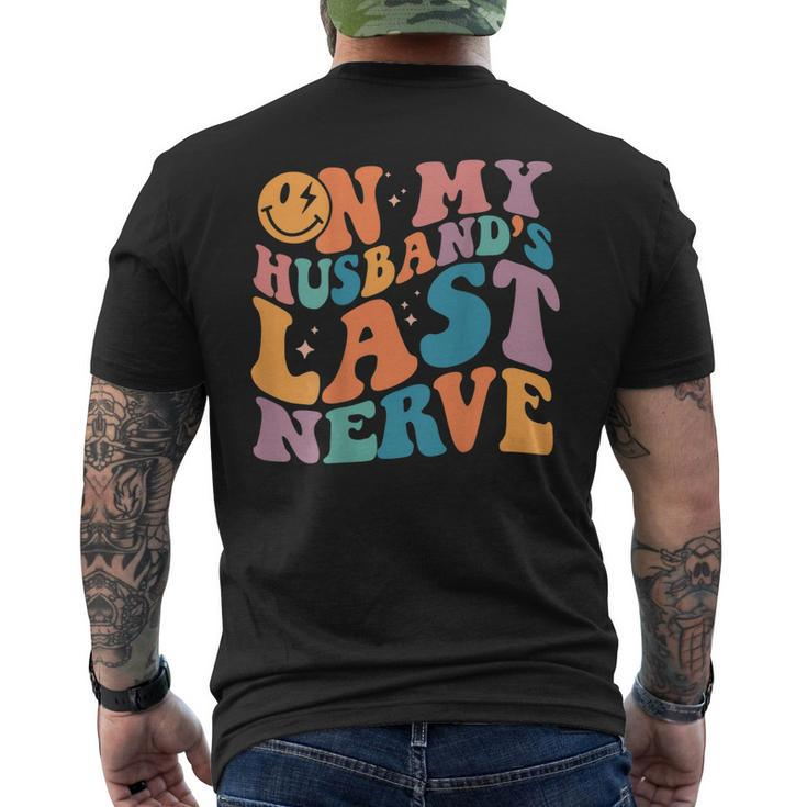 On My Husbands Last Nerve Groovy On Back Men's Back Print T-shirt