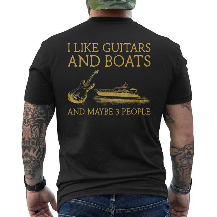I Like Guitars And Boats And Maybe 3 People I Like Guitars Men's Crewneck Short Sleeve Back Print T-shirt