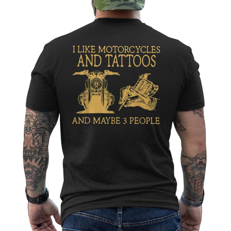 I Like Motorcycles And Tattoos And Maybe 3 People Men's Crewneck Short Sleeve Back Print T-shirt