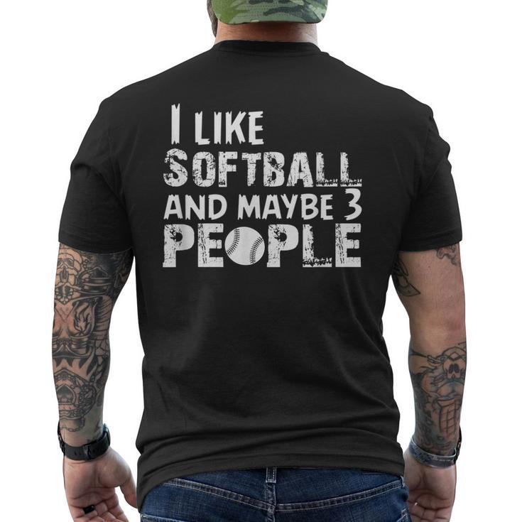 I Like Softball And Maybe 3 People Men's Crewneck Short Sleeve Back Print T-shirt