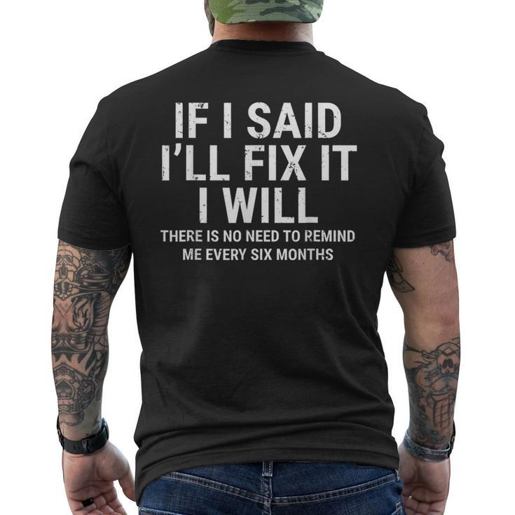 If I Said Ill Fix It I Will Funny Handyman Mechanic Mens Back Print T-shirt