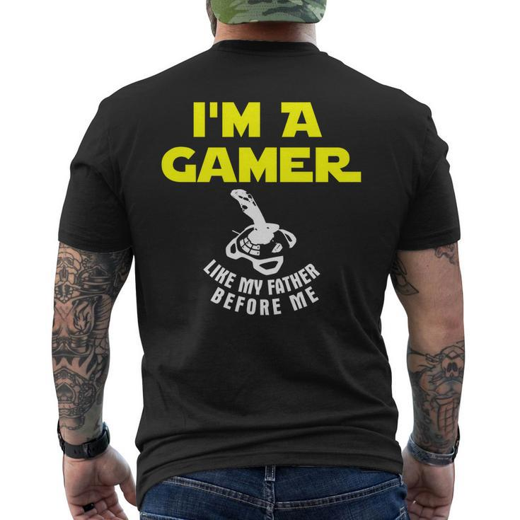 Im A Gamer Like My Father Before Me Funny Mens Back Print T-shirt