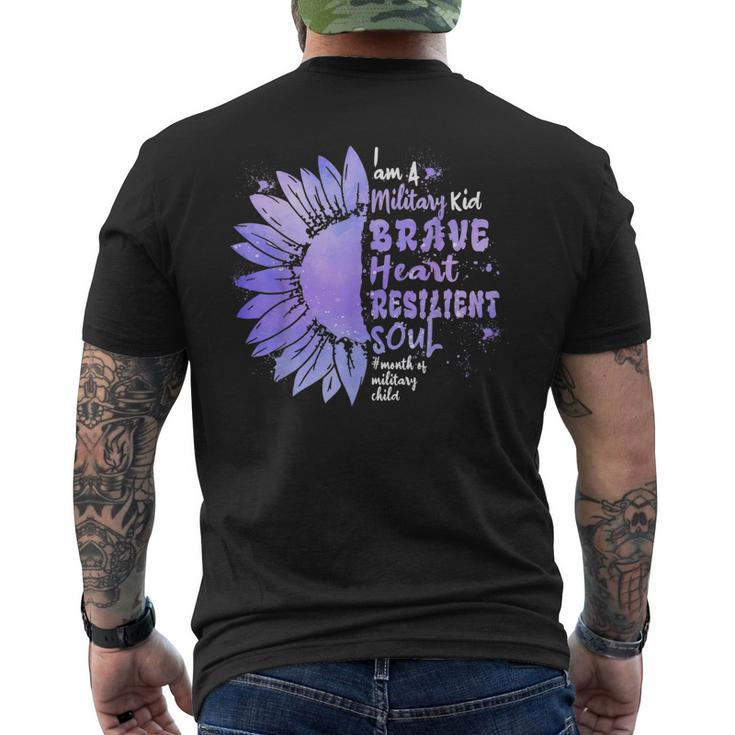 Im A Military Kid Brave Heart Resilient Soul Military Brat Mens Back Print T-shirt