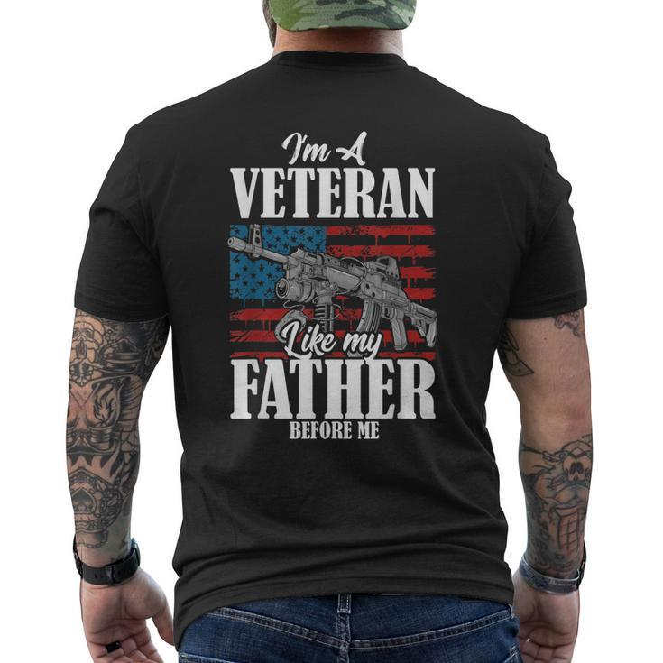 Im A Veteran Like My Father Before Me Gift For Proud Dad Son Mens Back Print T-shirt