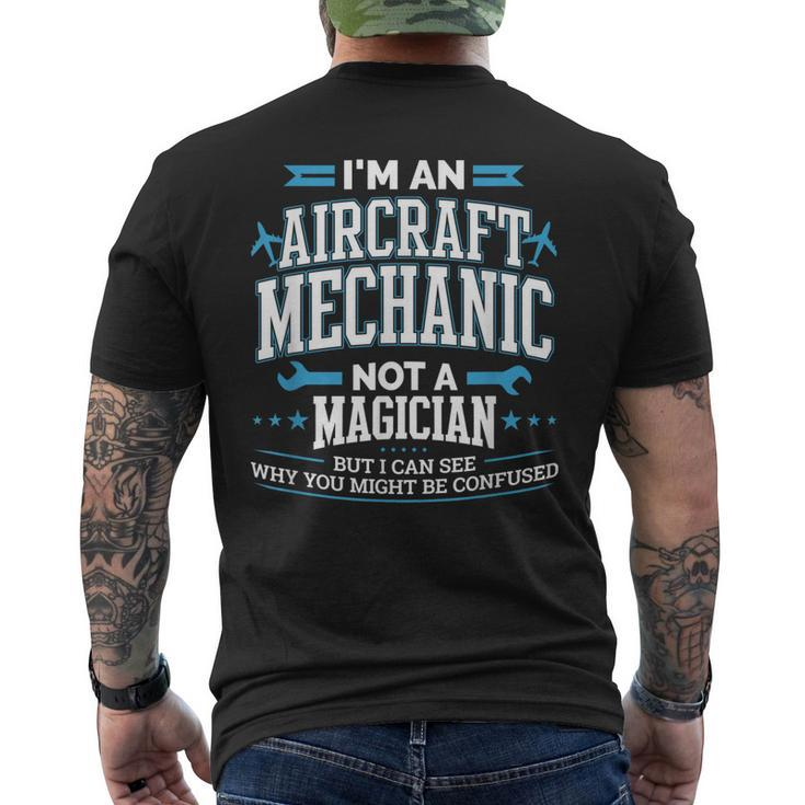 Im An Aircraft Mechanic Not A Magician Funny A&P Plane Mens Back Print T-shirt