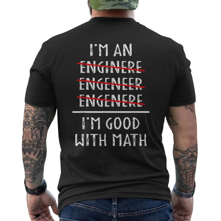 Im An Engineer Im Good With Math Funny Grammar Engineering  Mens Back Print T-shirt