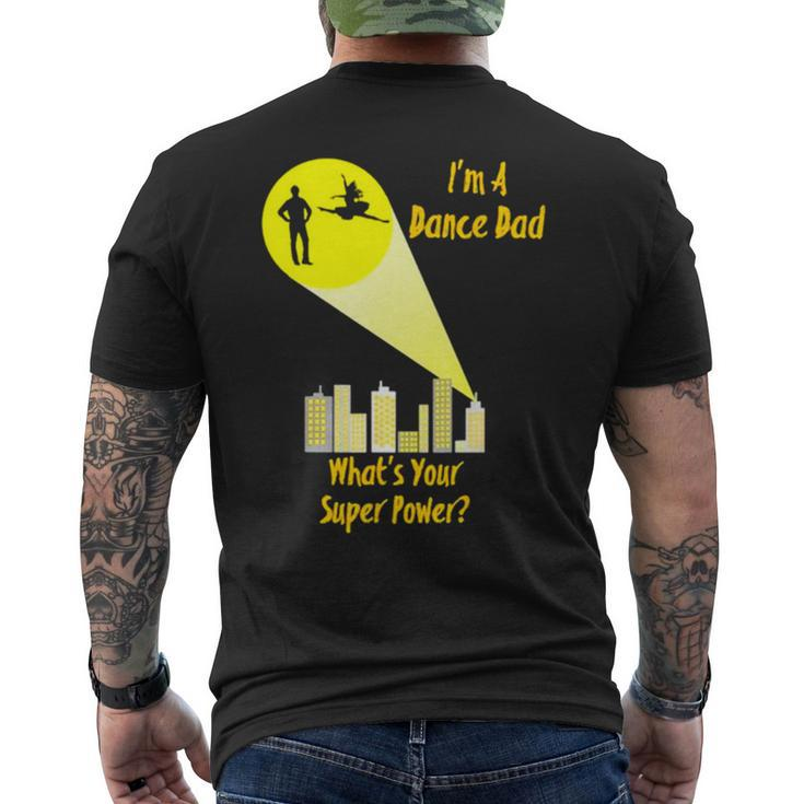 I’M A Dance Dad What’S Your Super Power Men's Back Print T-shirt
