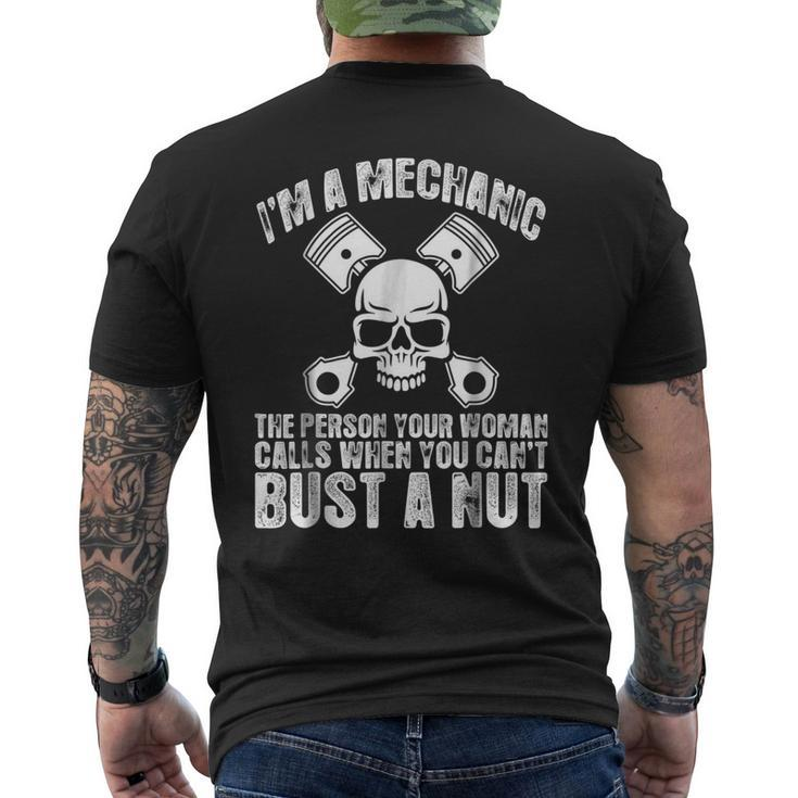 Im Mechanic Your Woman Calls You Cant Bust A Nut Mens Back Print T-shirt