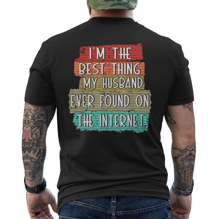 Im The Best Thing My Husband Ever Found On Internet Funny Mens Back Print T-shirt