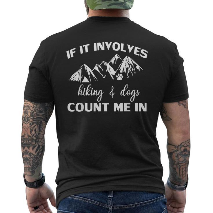 If It Involves Hiking And Dogs Count Me In Mountain Men's Back Print T-shirt