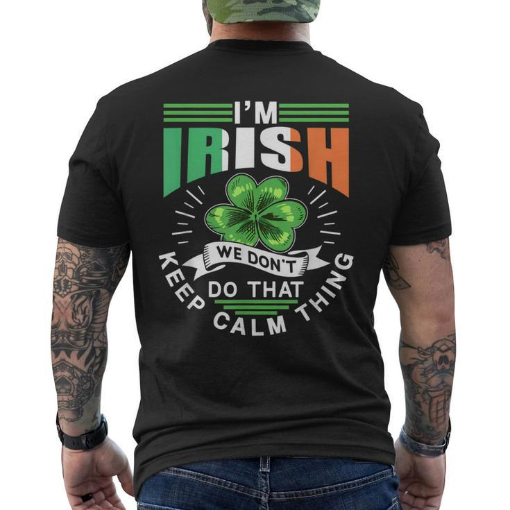 Im Irish We Dont Do That Keep Calm Thing Leprechaun Ireland Men's T-shirt Back Print