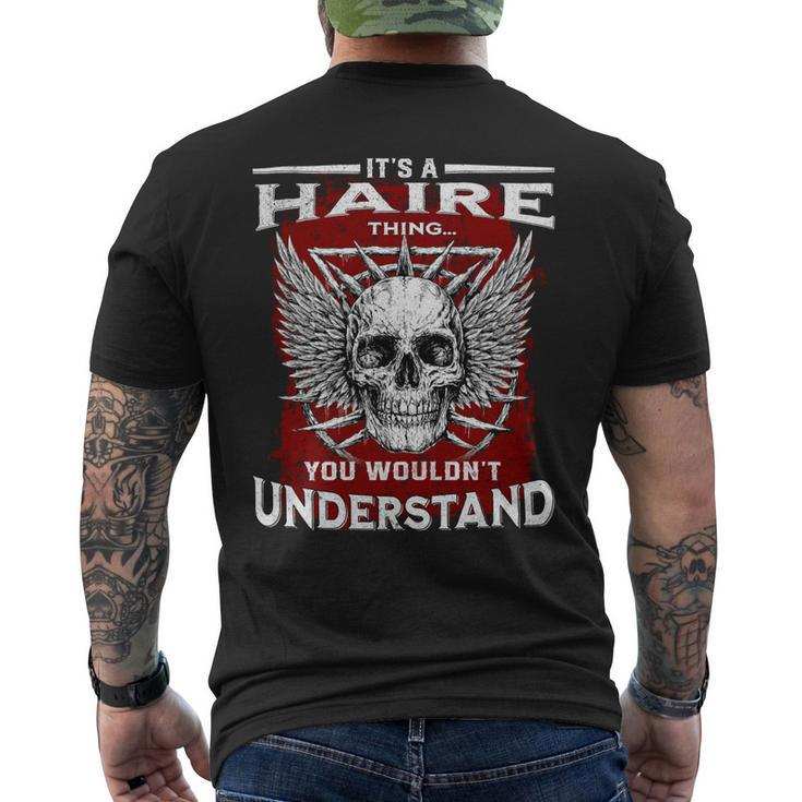 Its A Haire Thing You Wouldnt Understand Haire Last Name Mens Back Print T-shirt