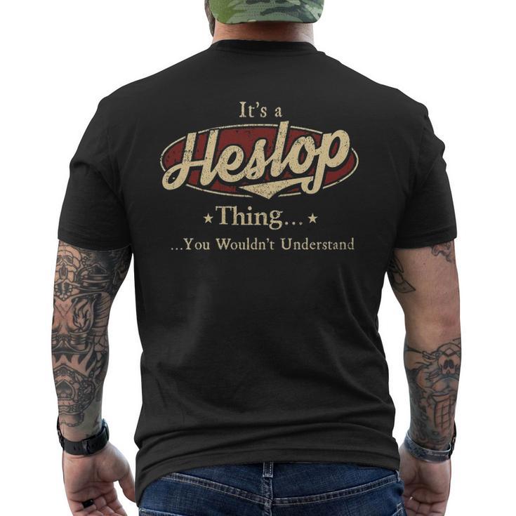Its A Heslop Thing You Wouldnt Understand Shirt Personalized Name Gifts With Name Printed Heslop Mens Back Print T-shirt